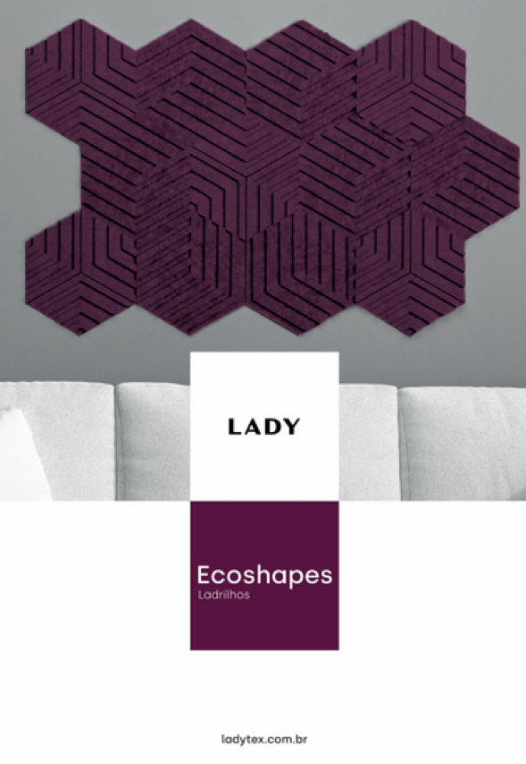 Ecoshapes A escolha do material certo! Lady