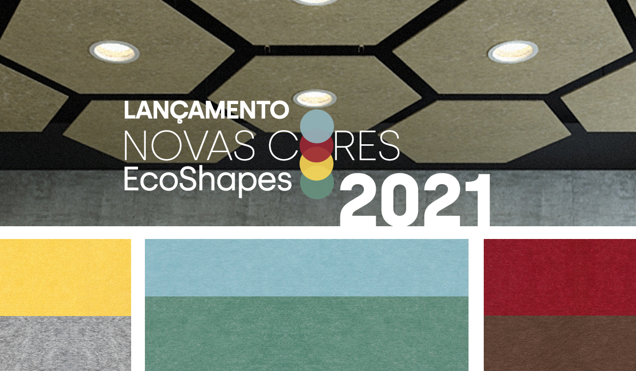 Novas Cores EcoShapes Escolha o que você ouve, defina como você vive